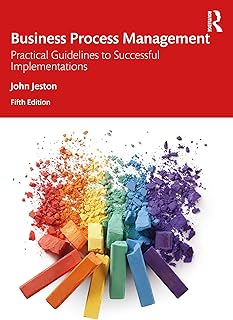 Business Process Management: Practical Guidelines to Successful Implementations (English Edition)
