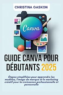 Guide Canva pour débutants 2025: Étapes simplifiées pour apprendre les modèles, l
