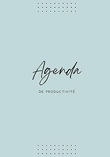 Agenda de productivité: Outil indispensable pour entrepreneurs et salariés - sur 6 mois - non daté - 5 jours par semaine - 1 page par jour - organisation et efficacité