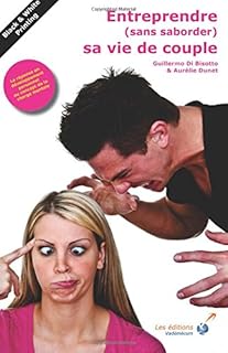 Entreprendre (sans saborder) sa vie de couple: La réponse en développement personnel au concept de la charge mentale