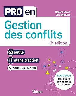 Pro en Gestion des conflits: 63 outils et 11 plans d