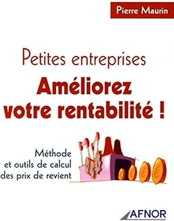 Petites entreprises, améliorez votre rentabilité: Méthode et outils de calcul des prix de revient