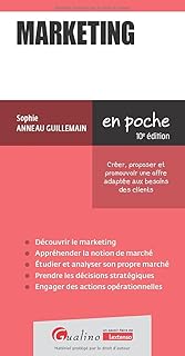 Marketing: Créer, proposer et promouvoir une offre adaptée aux besoins des clients