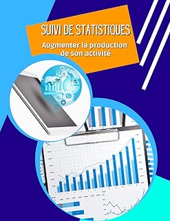 Suivi de statistiques- Augmenter la production de son activité: Noter et analyser ses résultats sur 52 semaines- Optimiser sa production- Livre GRAND ... réseaux sociaux/marketing digital
